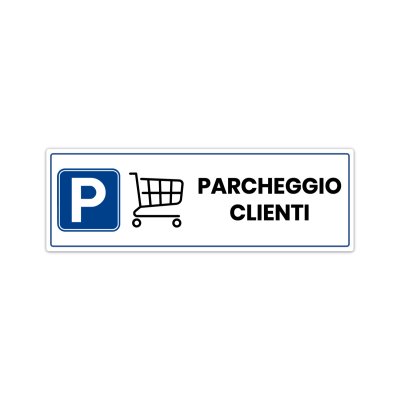 Cartello per parcheggio clienti