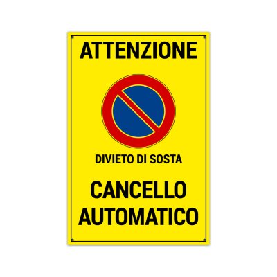 Cartello cancello automatico divieto di sosta