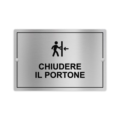 Cartello Chiudere il portone in allumino