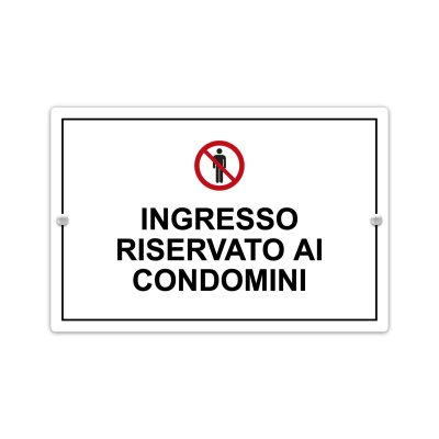 Cartello Ingresso riservato ai condomini in allumino